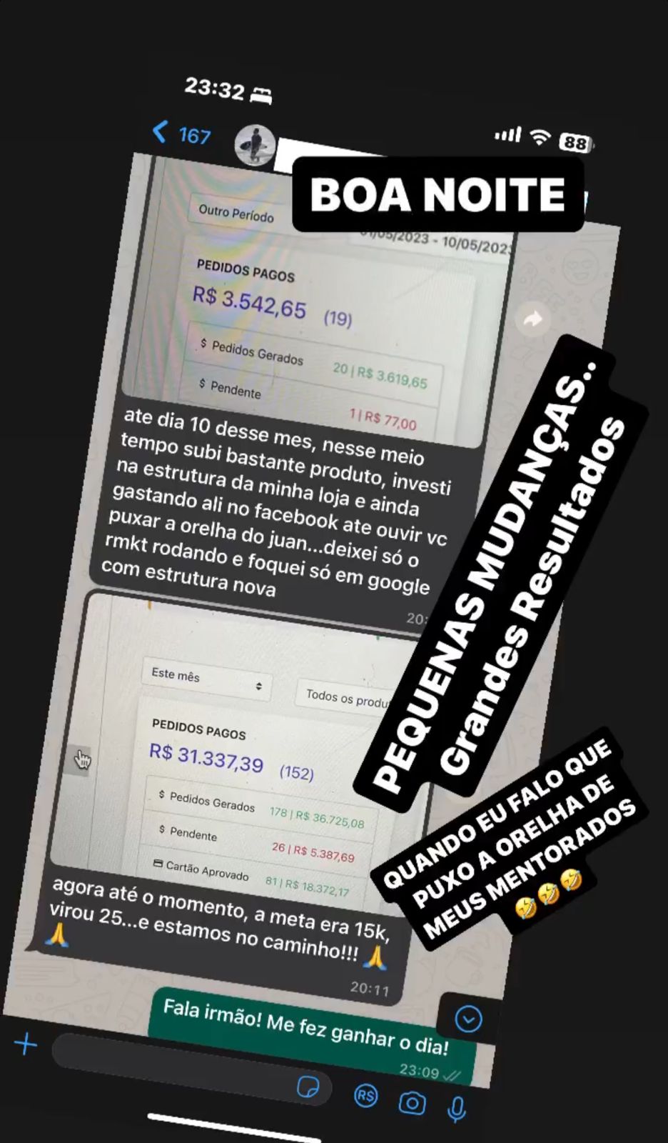 Relato de aluno sobre melhorias na estrutura da loja, foco em Google e mudança nos pedidos pagos.